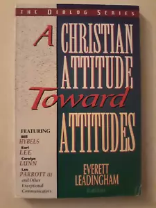 A CHRISTIAN ATTITUDE TOWARD ATTITUDES ~ Everett Leadingham, Editor - Imagen 1 de 13