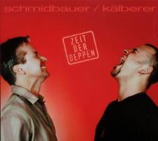Schmidbauer & Kälberer / Zeit Der Deppen