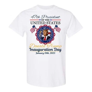 President Donald Trump Inauguration Day 2025 Shirt MAGA 47th President Authentic - Picture 1 of 18