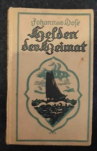 Johannes Dose Helden der Heimat - 2 Erzählungen 1918 Erzählung Memoiren - Bild 1 von 4