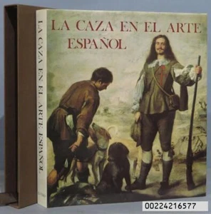 LA CAZA EN EL ARTE ESPAÑOL - Imagen 1 de 3