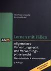 Lernen mit Fällen; Allgemeines Verwaltungsrecht und Verwaltungsprozessrecht. Sch