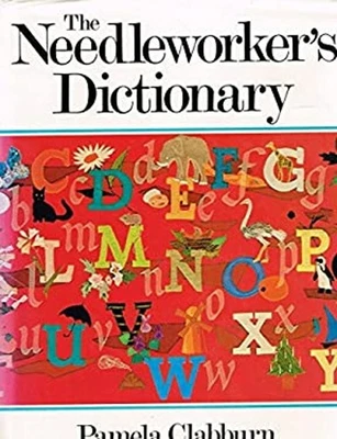 The Needleworker's Dictionary Pamela Clabburn - Image 1 of 2