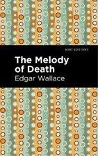 Edgar Wallace The Melody of Death (Paperback) Mint Editions