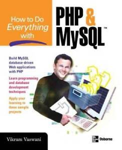 How to Do Everything with Php and MySql - Paperback By Vaswani, Vikram - Good