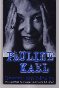 DEEPER INTO MOVIES: THE ESSENTIAL KAEL COLLECTION: FROM '69 TO '72 (2000 TPB){U5 - Picture 1 of 2