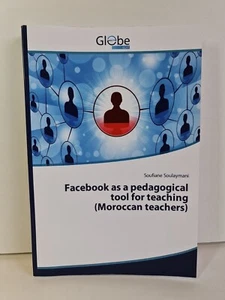 Facebook as a Pedagogical Tool for Teaching (Moroccan teachers) - Paperback 2018 - Picture 1 of 10