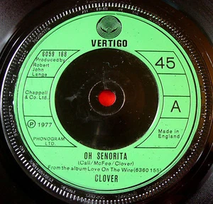 Clover Oh Senorita 7" UK ORIG 1977 Vertigo 6059 188 b/w Ain't Nobody VINYL - Imagen 1 de 2