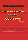 Selling The Right Way, Prayerfully God's Way: U. Abraham<|