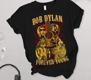 Bob Dylan Forever Young Uniex Black shirt S-234XL Gift - Picture 1 of 3