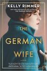 The German Wife: A Novel by Rimmer, Kelly