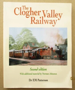 The Clogher Valley Railway by Dr. EM Patterson 2nd Ed Ireland 2004 Irish Trains - Bild 1 von 2