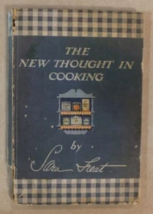 THE NEW THOUGHT IN COOKING BY SARA TREAT AMERICAN MAIZE PRODUCTS CO 1945 HC - Picture 1 of 8
