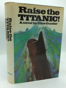 RAISE THE TITANIC! - Clive Cussler - 1976 1st ed 4th prtg, hardcover in dj - Picture 1 of 5