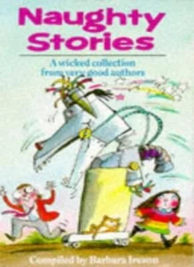 Naughty Stories Tales Terrible Children By Barbara Ireson and Tony Ross - Picture 1 of 1