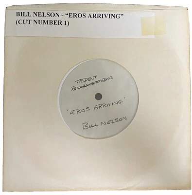 BILL NELSON Eros Arriving (Cut Number 2) 1979-1982 US Promo 7" ACETATE 45 (#1) - Image 1 of 3