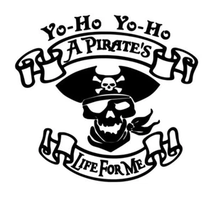 Pirate Yo Ho Pirates Life For Me Decal #1 5.5"x6" Choose Color - Picture 1 of 2