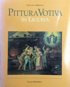 (Liguria) PITTURA VOTIVA IN LIGURIA Di G. Meriana Sagep 1995 - Imagen 1 de 1