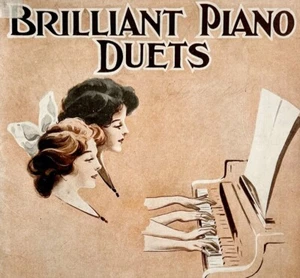 Brilliant Piano Duets 1910 Song Book Sheet Music Third Grade Academic Ed E53 - Picture 1 of 5