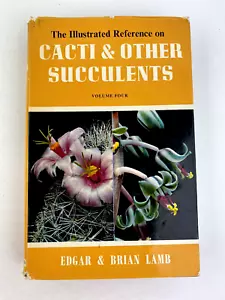 The Illustrated Reference on Cacti and Other Succulents Edgar Lamb Volume 4 1966 - Imagen 1 de 16