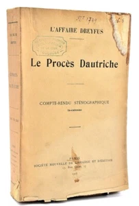 Affaire Dreyfus : LE PROCES DAUTRICHE, compte rendu sténographique. 1905 - Picture 1 of 1