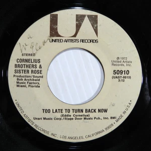 Cornelius Brothers & Sister Rose Too Late To Turn Back Now United Artists 50910 - Picture 1 of 4