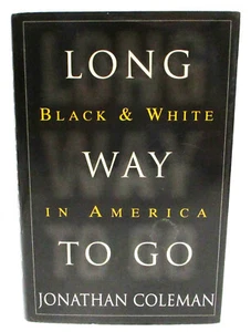 LONG WAY TO GO Black & White in America by JONATHAN COLEMAN HCDJ 1ST/1ST - Picture 1 of 8