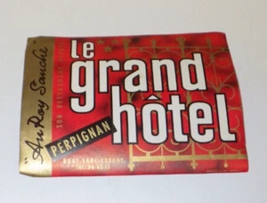 Le Grand Hotel Perpignan AnRoy Sanche France Luggage Label Decal Vintage UNUSED - Picture 1 of 3