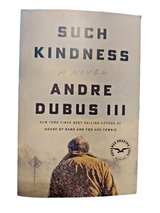 Such Kindness by Andre Dubus III (ARC) 2023 - Picture 1 of 1
