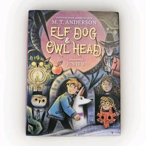 2023 1st Ed NEW : Elf Dog and Owl Head By M. T. Anderson Illustrated By Junyi Wu - Picture 1 of 16