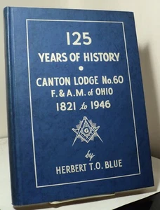 125 Years of History - Canton Lodge No 60 - F & A M - 1821 to 1946 - Masons - Picture 1 of 2