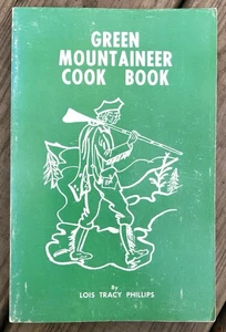 VERMONT Green Mountaineer Cook Book 1969 Lois Tracy Phillips VTG SIGNED - Picture 1 of 11