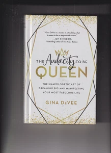 Audacity to Be Queen Unapologetic Art of Dreaming Big by Gina DeVee (2020) - Picture 1 of 2