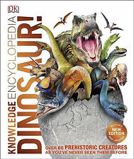Knowledge Encyclopedia Dinosaur!: Over 60 Prehistoric Creatures as You've Never