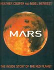 MARS THE INSIDE STORY OF THE REED PLANET par H. COUPER & N. HENBEST LIVRE DE HC NEUF