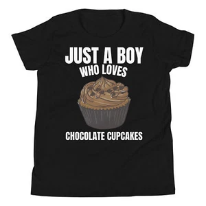 Just a Boy who Loves Chocolate Cupcakes Dessert Sweet Lover Youth T-Shirt - Picture 1 of 6