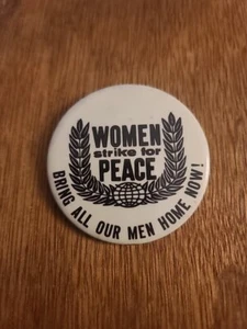 1969 WOMEN STRIKE FOR PEACE BRING OUR MEN HOME NOW pinback button anti-Vietnam  - Picture 1 of 4