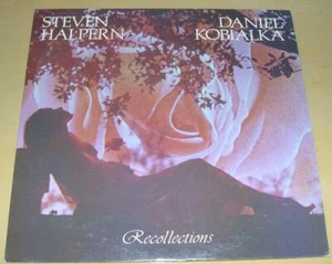 STEVEN HALPERN, DANIEL KOBIALKA - Recollections (LP, 1983) Very Good+ - Picture 1 of 1