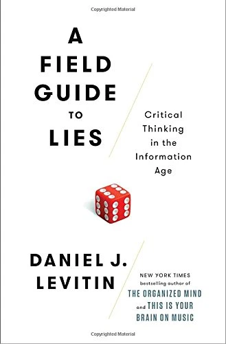 A Field Guide to Lies: Critical Thinking in the... - Levitin, Daniel J. - Image 1 of 1