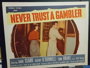 Lobby Card 1951 NEVER TRUST A GAMBLER Dane Clark dead cop Cathy O'Donnell noir