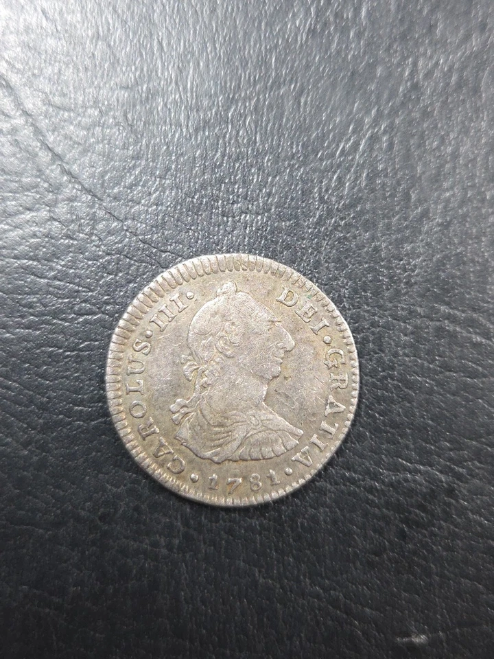 1781 Carolus III Dei. GRATIA. Hispan. ET IND. Rex. Mo. 1R. F.F. Beautiful Condit - Image 1 of 4