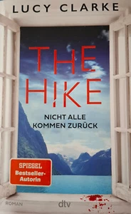 The Hike - Nicht alle kommen zurück von Lucy Clarke - Bild 1 von 1