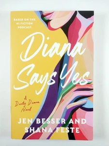Diana Says Yes by Jen Besser and Shana Feste (2025, TPB) Dirty Diana Book 3 of 3 - Picture 1 of 3