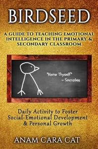 Birdseed: A Guide to Teaching Emotional Intelligence in the Primary & Seconda... - Picture 1 of 1
