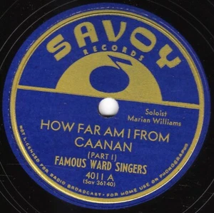 The Famous Ward Singers 78 How Far Am I Da Caanan Pts 1 & 2 US Savoy 4011 E+ - Picture 1 of 1