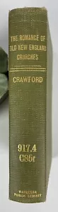 The Romance of Old New England Churches by Mary C. Crawford, vintage 1907 HC - Picture 1 of 6