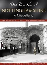 Did You Know? Nottinghamshire: A Miscellany By Julia Skinner