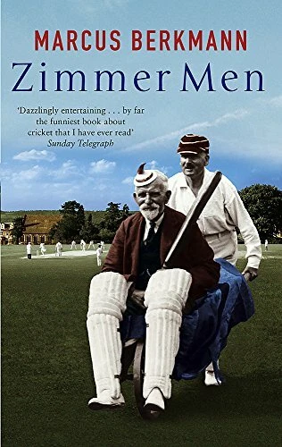 Zimmer Men: The Trials and Tribulations of the Ageing Cricketer. Berkmann*# Foto 1 de 1