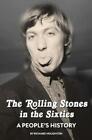 Richard Houghto The Rolling Stones in the Sixties - A People's Histor (Hardback)