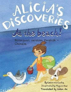 Alicia's Discoveries At the Beach! Bilingual English-Chinese by Catarina Cunha P - Picture 1 of 1